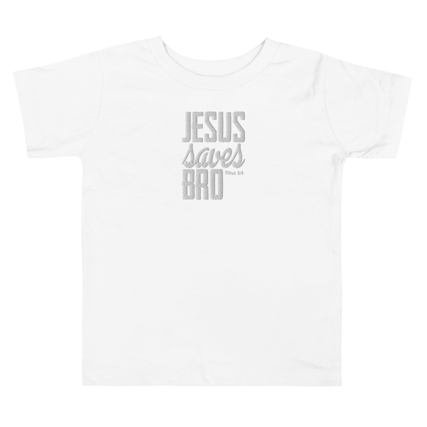 Toddler Short Sleeve Tee - "Jesus Saves Bro"