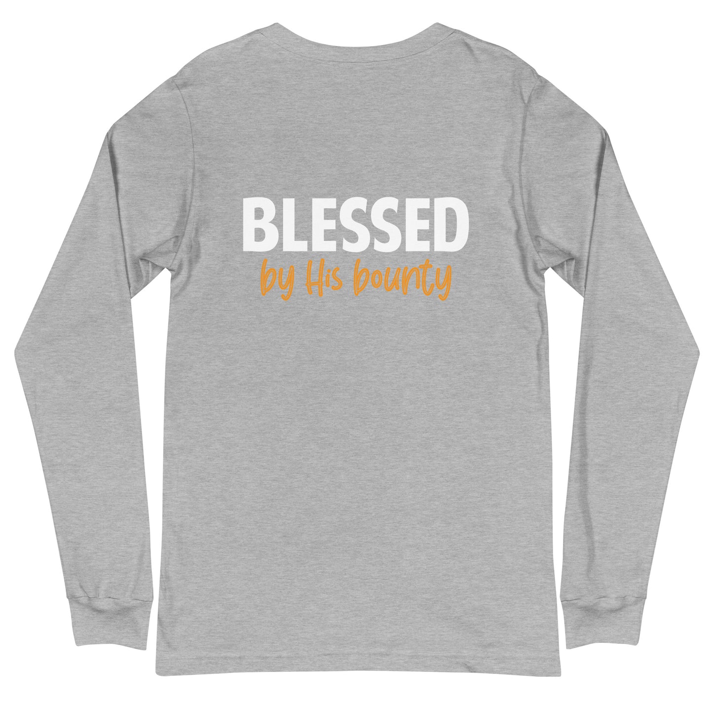 Blessed by His Bounty Unisex Long Sleeve Tee