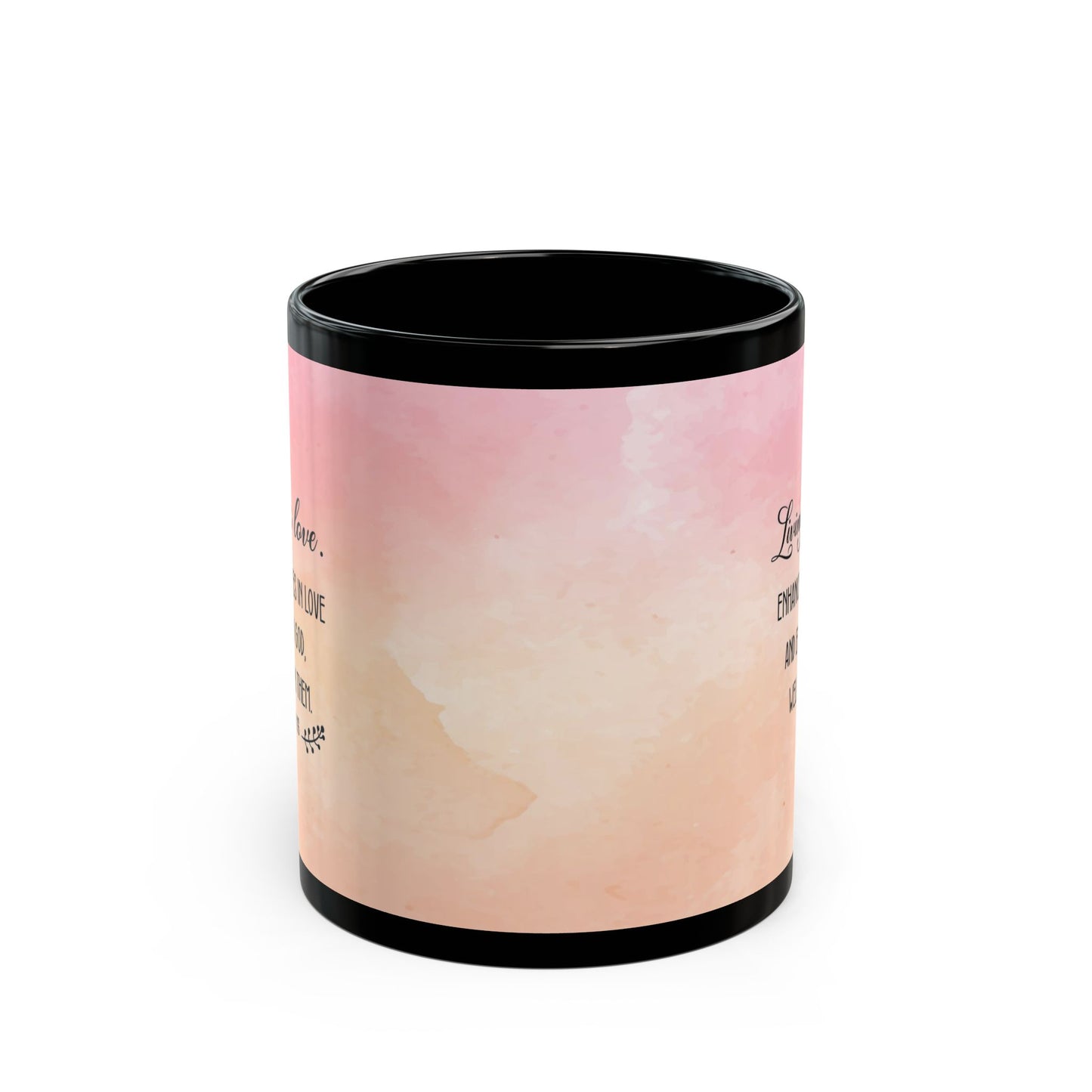 Inspirational "Living in Love Enhances Spiritual and Emotional Well-Being" Black Coffee Mug (11oz, 15oz)