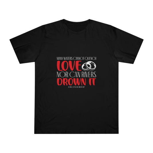 "Unquenchable Love" - Unisex Deluxe T-shirt