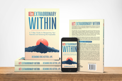 The Extraordinary Within: A 7-Step Guide to Recognizing Your Potential and Achieving the Impossible