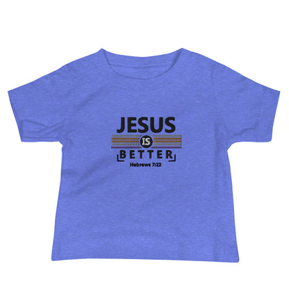 Baby Jersey Short Sleeve Tee - "Jesus is Better"