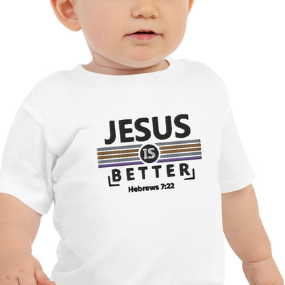 Baby Jersey Short Sleeve Tee - "Jesus is Better"