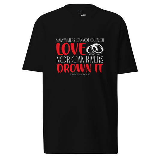 Unquenchable Love - Men’s premium heavyweight tee