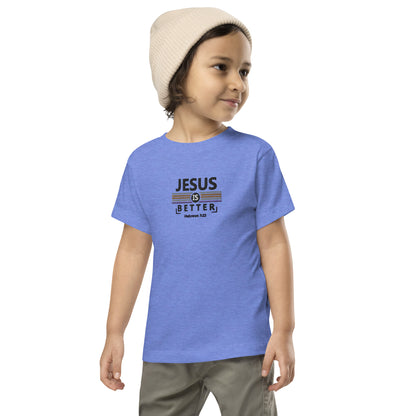 Toddler Short Sleeve Tee - "Jesus is Better"