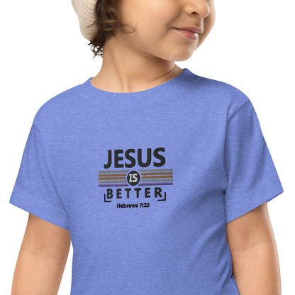Toddler Short Sleeve Tee - "Jesus is Better"