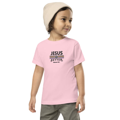 Toddler Short Sleeve Tee - "Jesus is Better"