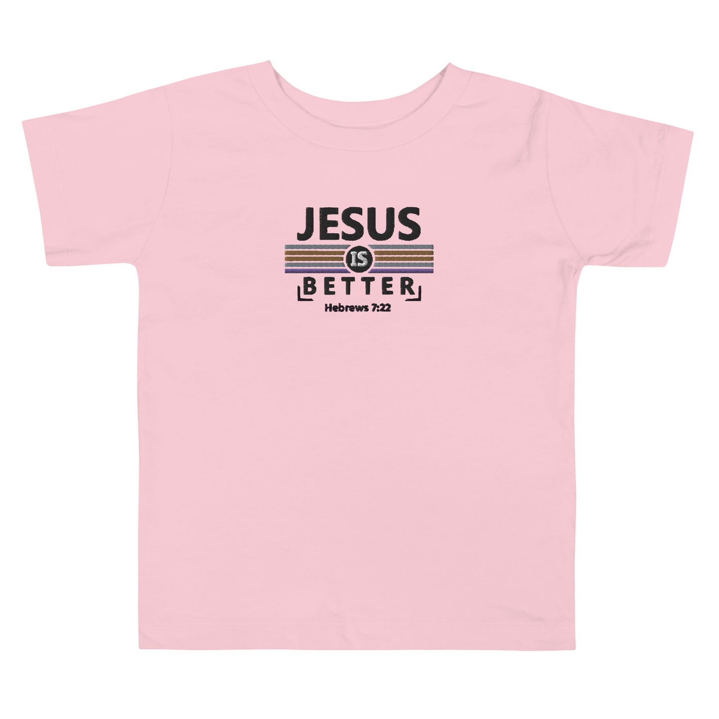 Toddler Short Sleeve Tee - "Jesus is Better"
