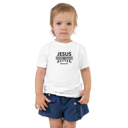 Toddler Short Sleeve Tee - "Jesus is Better"