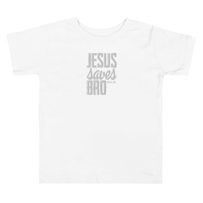 Toddler Short Sleeve Tee - "Jesus Saves Bro"