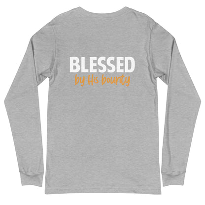 Blessed by His Bounty Unisex Long Sleeve Tee