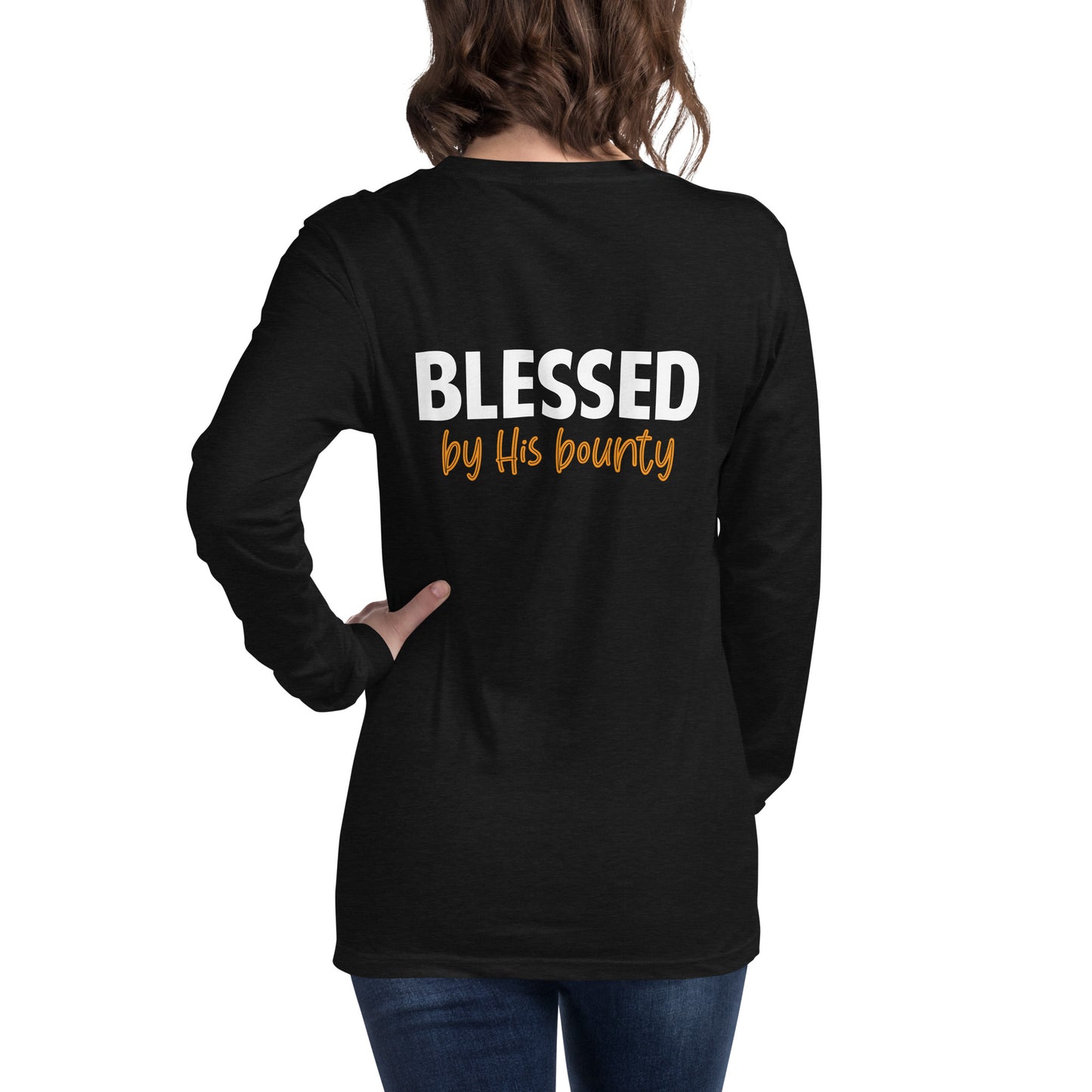 Blessed by His Bounty Unisex Long Sleeve Tee
