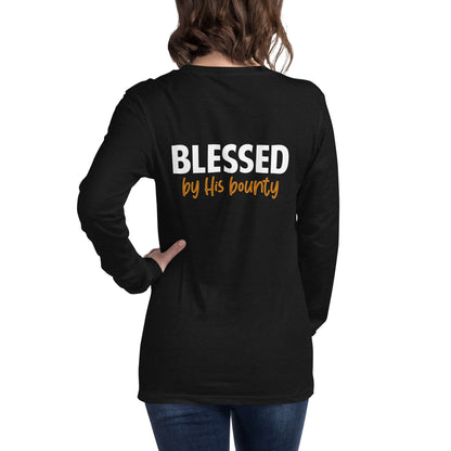 Blessed by His Bounty Unisex Long Sleeve Tee