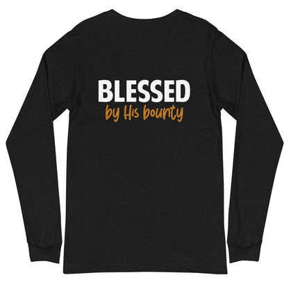 Blessed by His Bounty Unisex Long Sleeve Tee