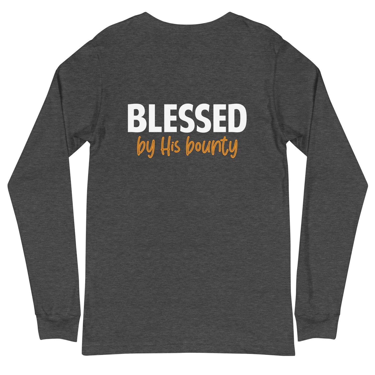 Blessed by His Bounty Unisex Long Sleeve Tee