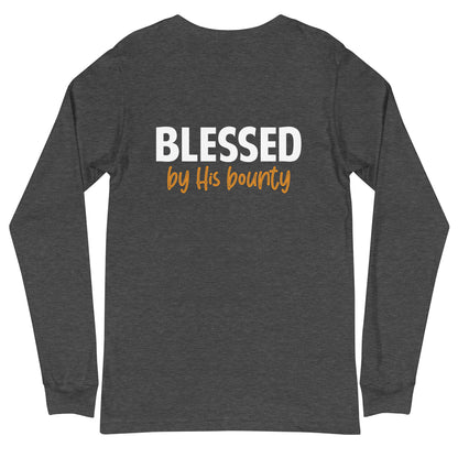 Blessed by His Bounty Unisex Long Sleeve Tee