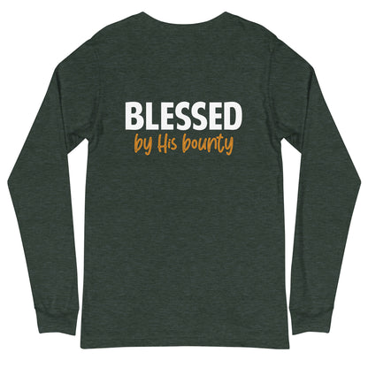 Blessed by His Bounty Unisex Long Sleeve Tee