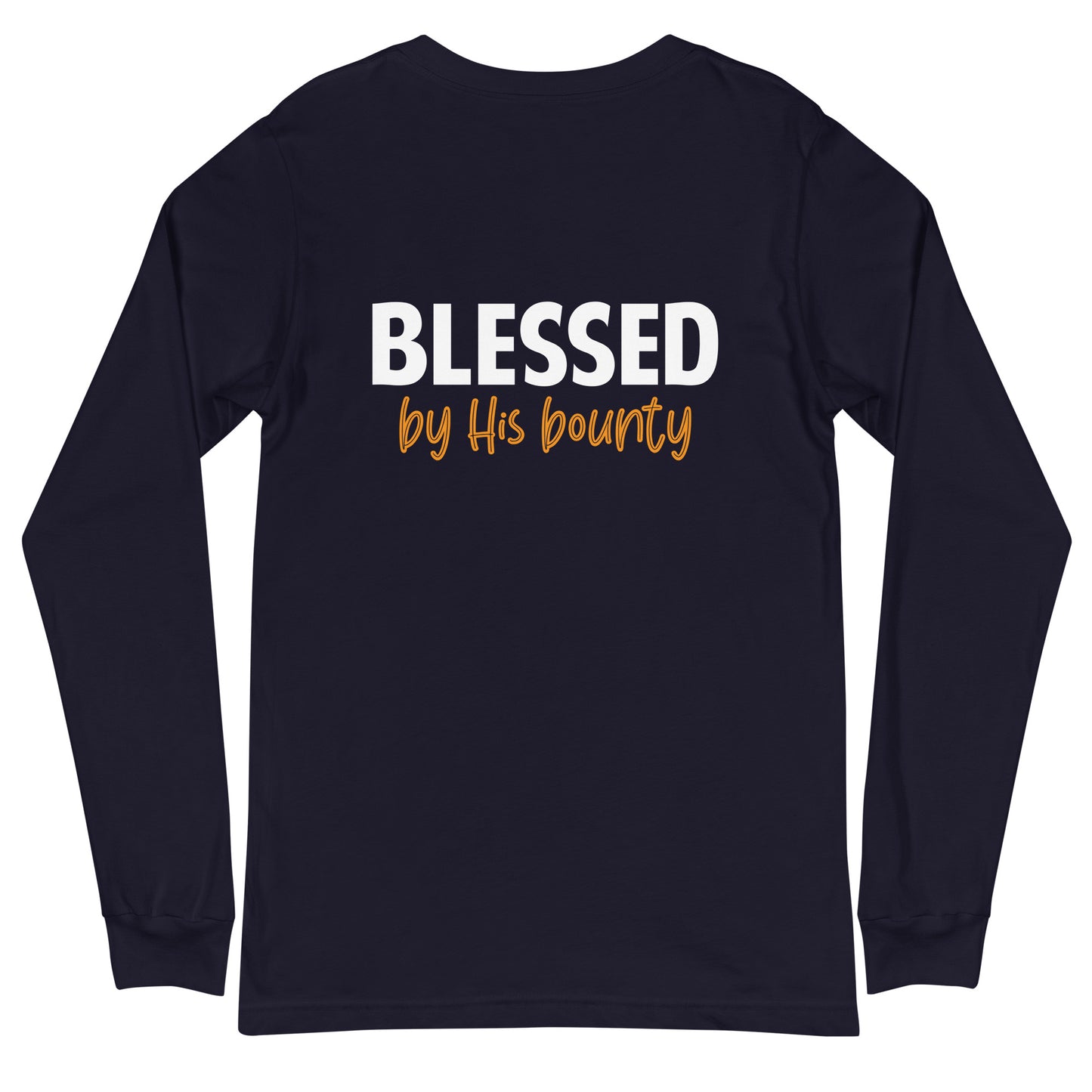 Blessed by His Bounty Unisex Long Sleeve Tee