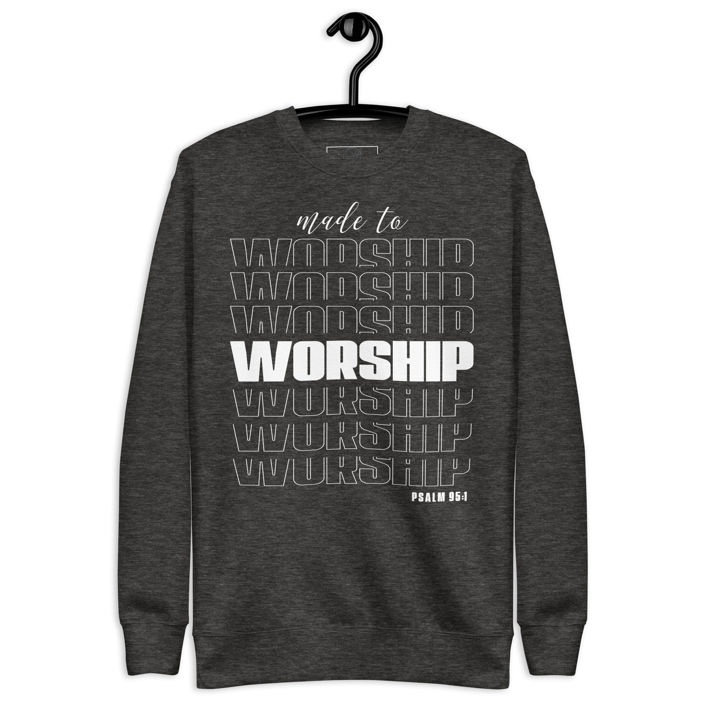 Made to worship Unisex Premium Sweatshirt