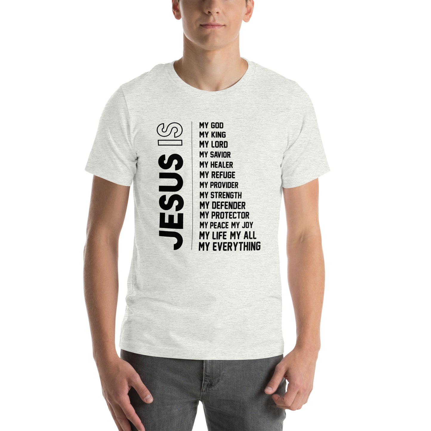 Jesus is my everything Unisex T-shirt