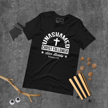 Unashamed Christ follower Unisex t-shirt