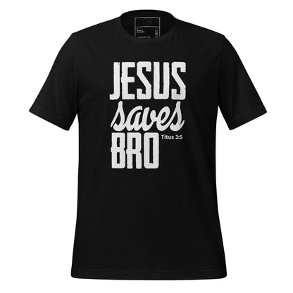 Jesus saves Bro Unisex T-shirt