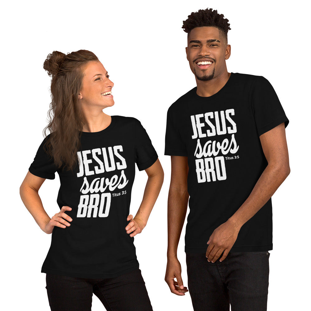 Jesus saves Bro Unisex T-shirt
