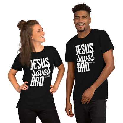 Jesus saves Bro Unisex T-shirt