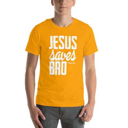 Jesus saves Bro Unisex T-shirt
