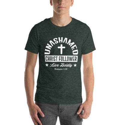 Unashamed Christ follower Unisex t-shirt