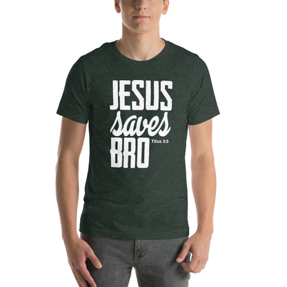 Jesus saves Bro Unisex T-shirt