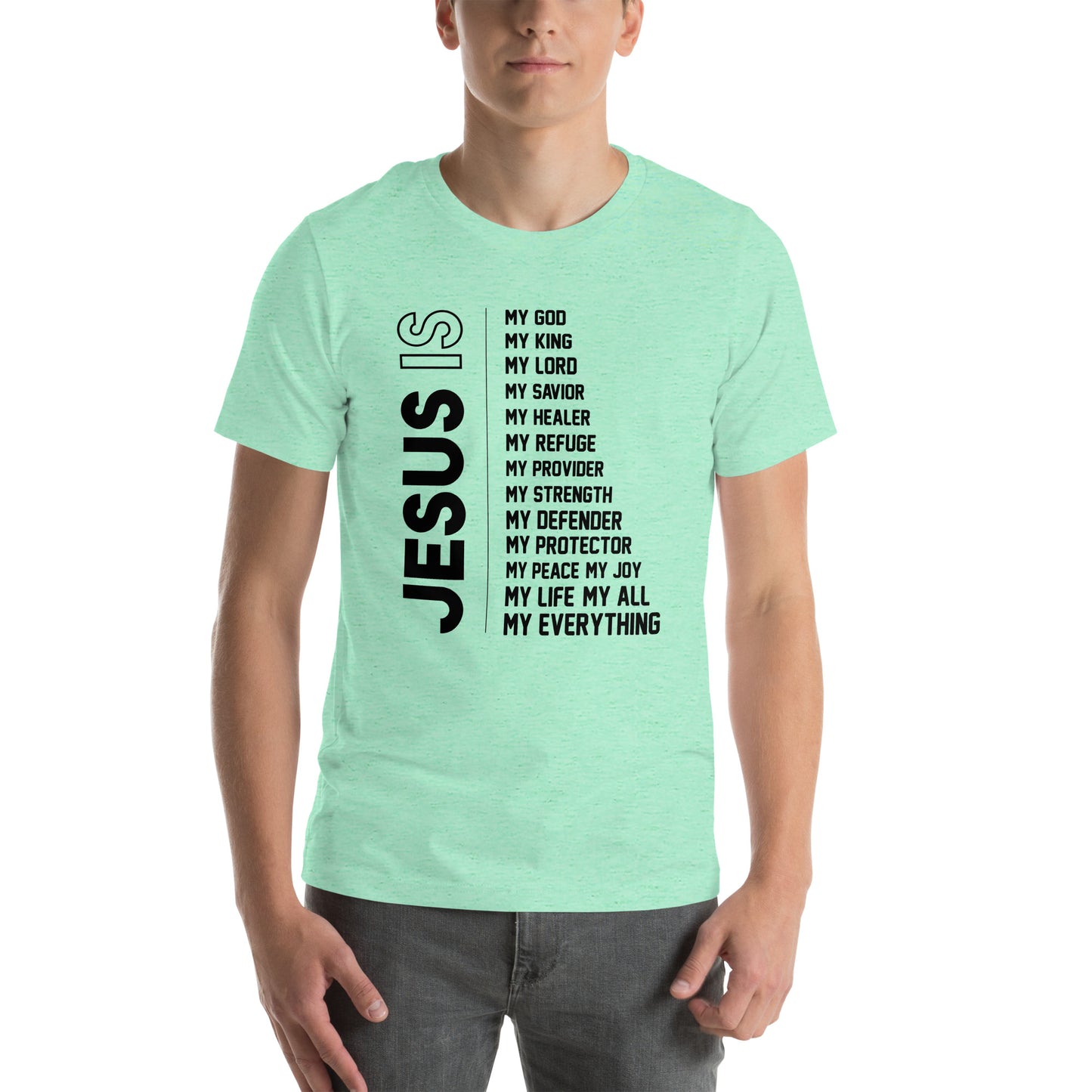 Jesus is my everything Unisex T-shirt