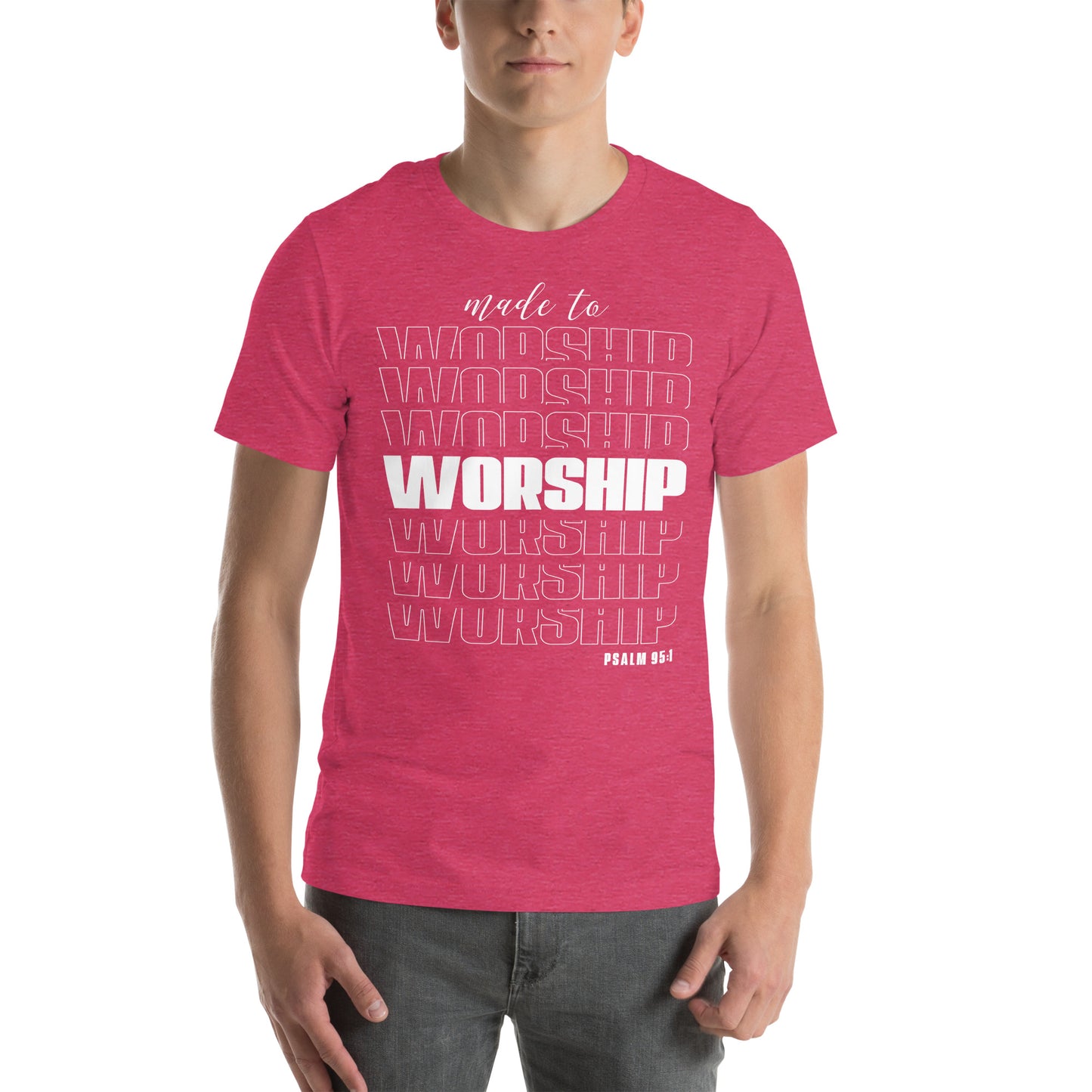 Made to worship Unisex T-shirt