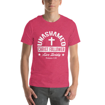 Unashamed Christ follower Unisex t-shirt