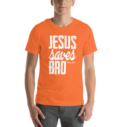 Jesus saves Bro Unisex T-shirt