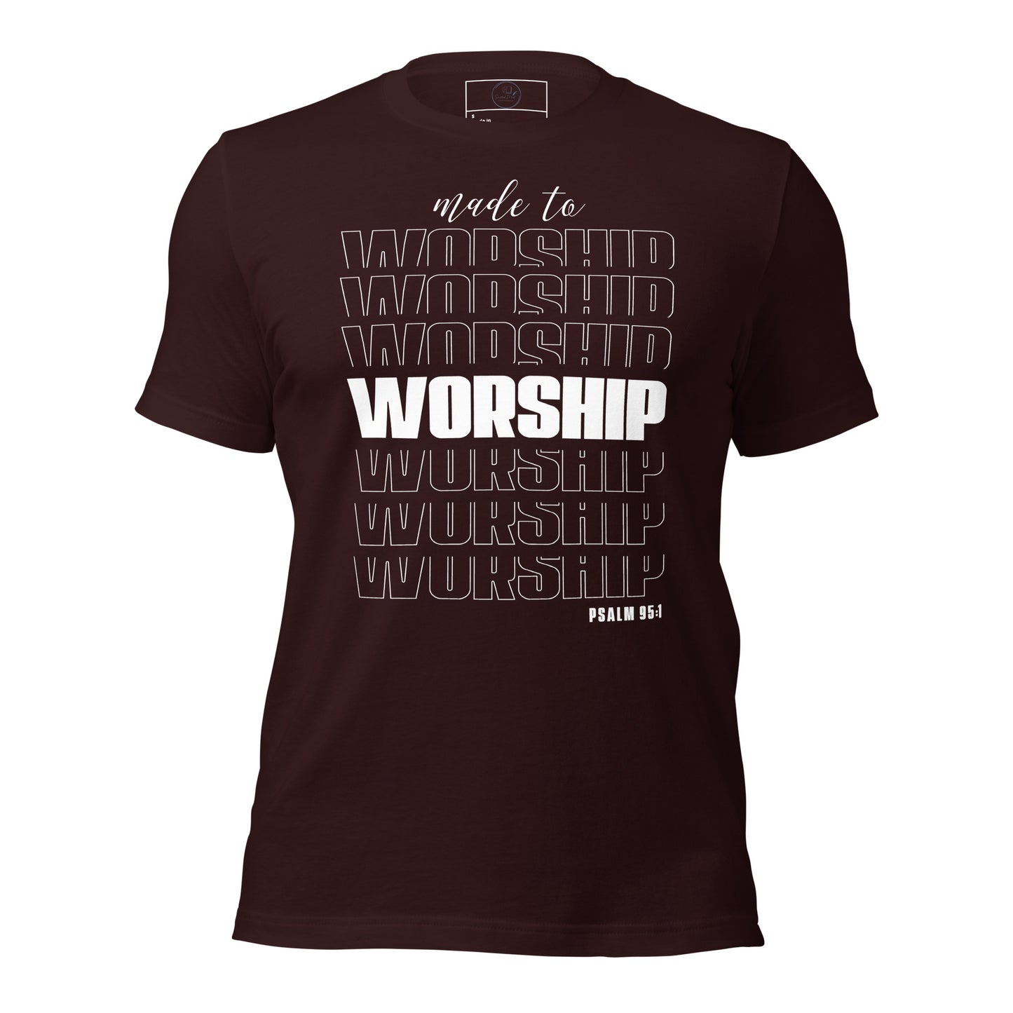 Made to worship Unisex T-shirt