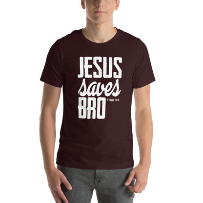 Jesus saves Bro Unisex T-shirt