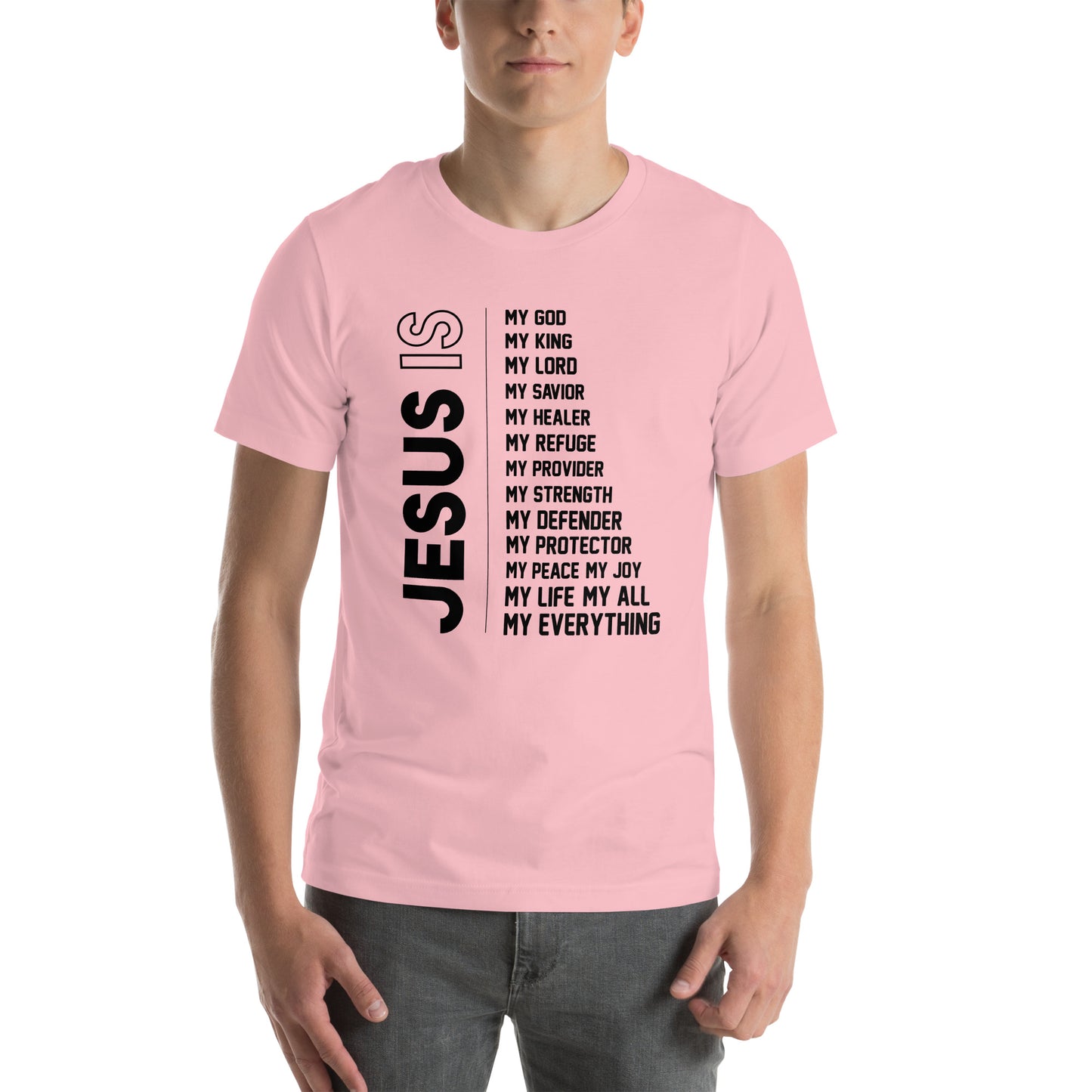 Jesus is my everything Unisex T-shirt