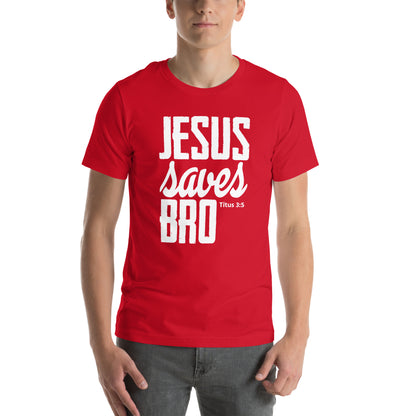 Jesus saves Bro Unisex T-shirt
