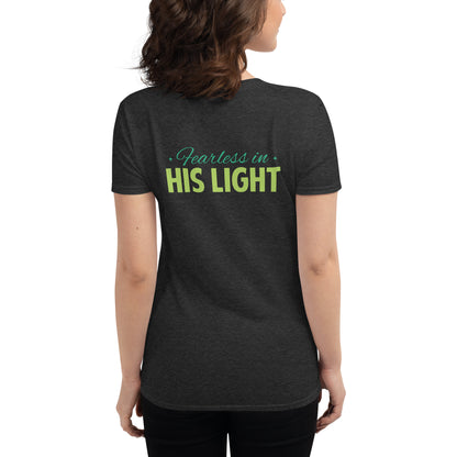 Fearless in His Light Women's Fashion Fit T-Shirt