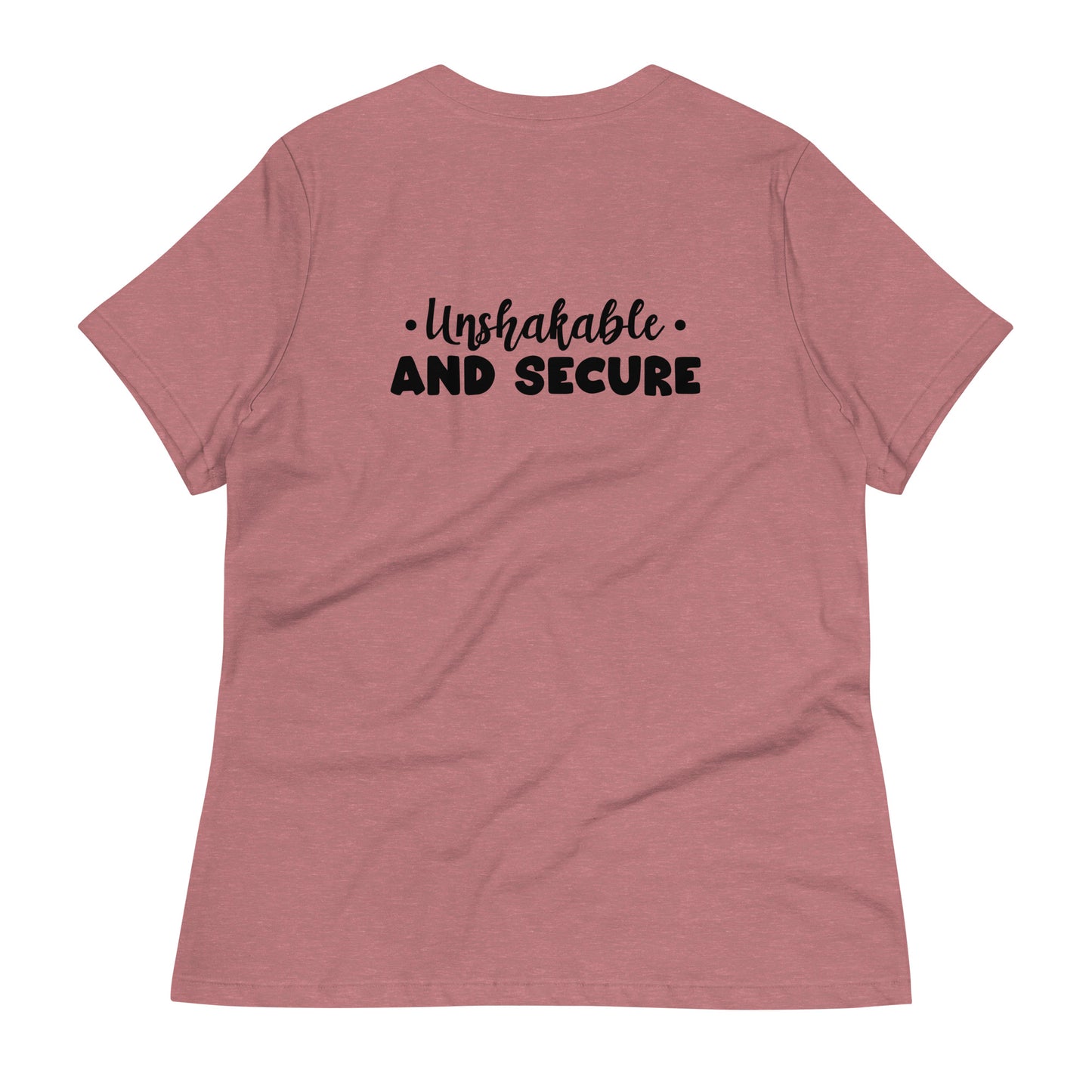 Unshakable and Secure Women's Relaxed T-Shirt