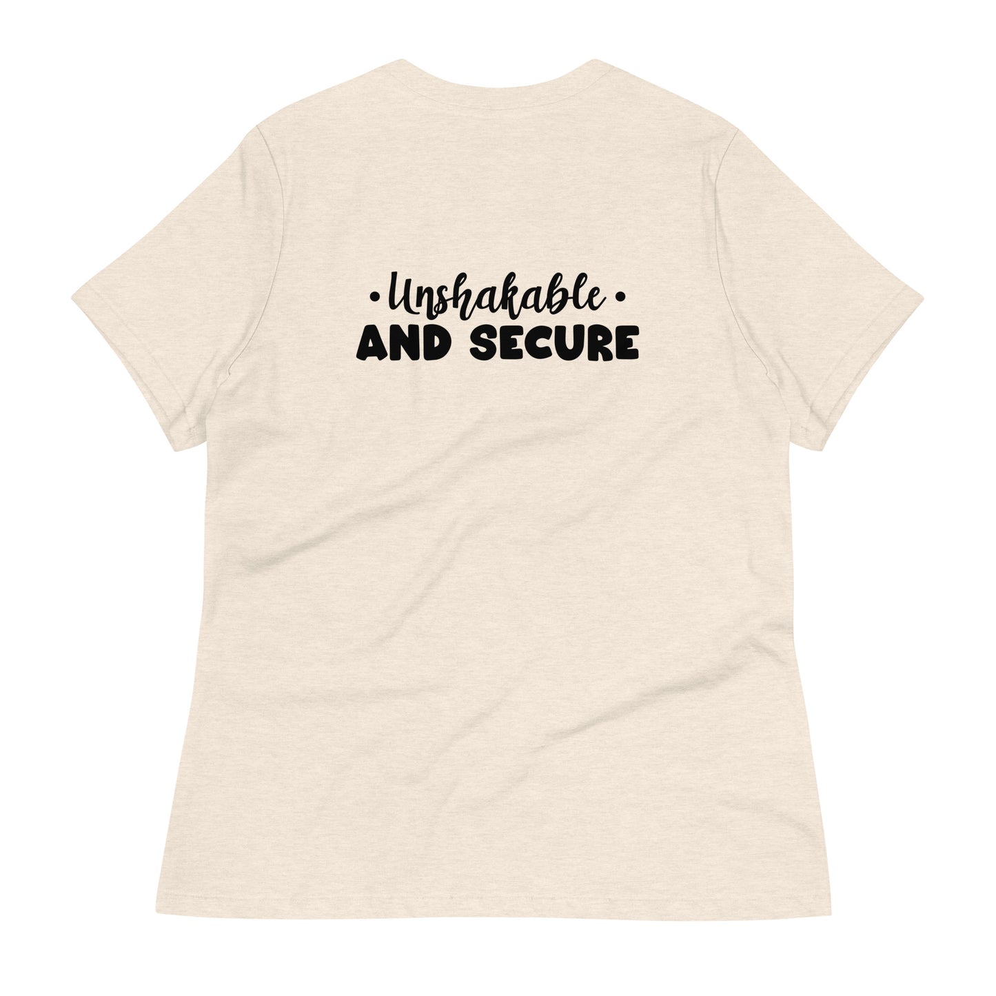 Unshakable and Secure Women's Relaxed T-Shirt